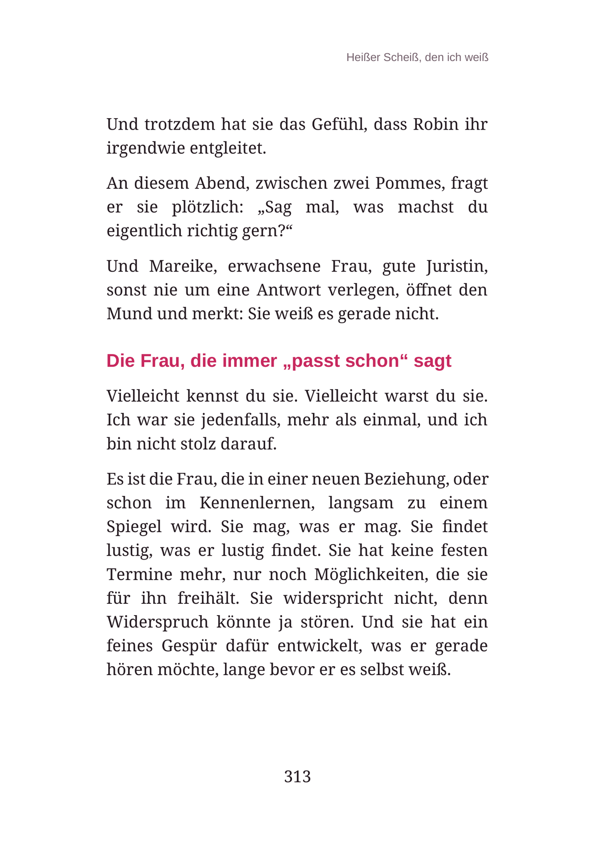 HEIẞER SCHEIß, DEN ICH WEIẞ - Das einfache Lesen von Männern: Was sie wirklich wollen, wie sie ticken und wie du trotzdem du bleibst.