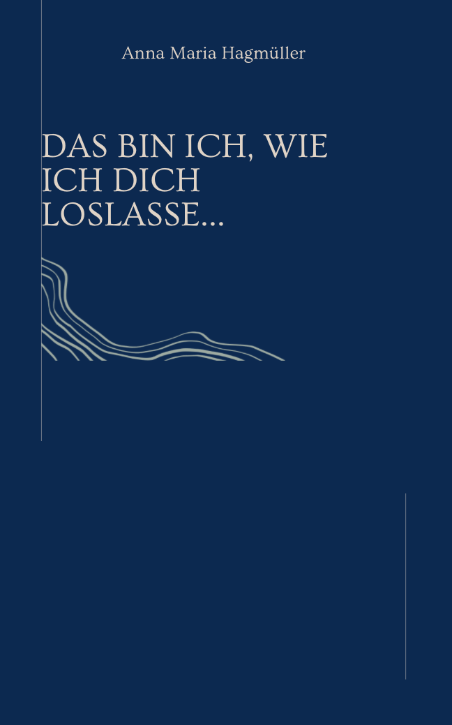 DAS BIN ICH, WIE ICH DICH LOSLASSE...