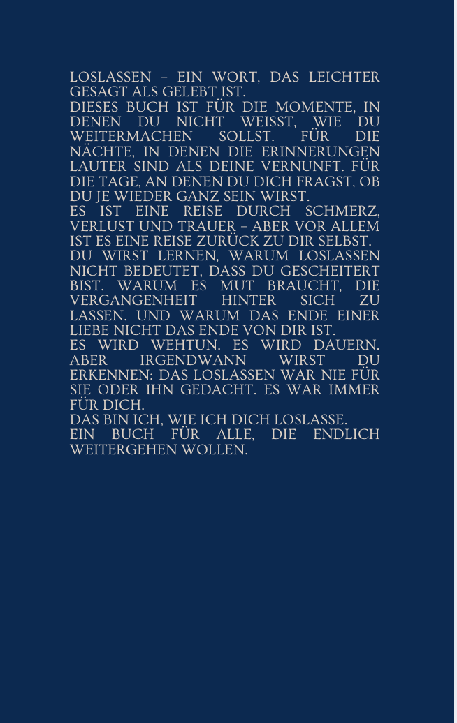 DAS BIN ICH, WIE ICH DICH LOSLASSE...