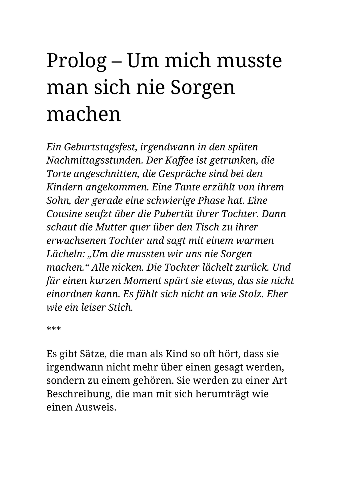 ICH WAR DAS KIND, UM DAS MAN SICH NIE SORGEN MUSSTE