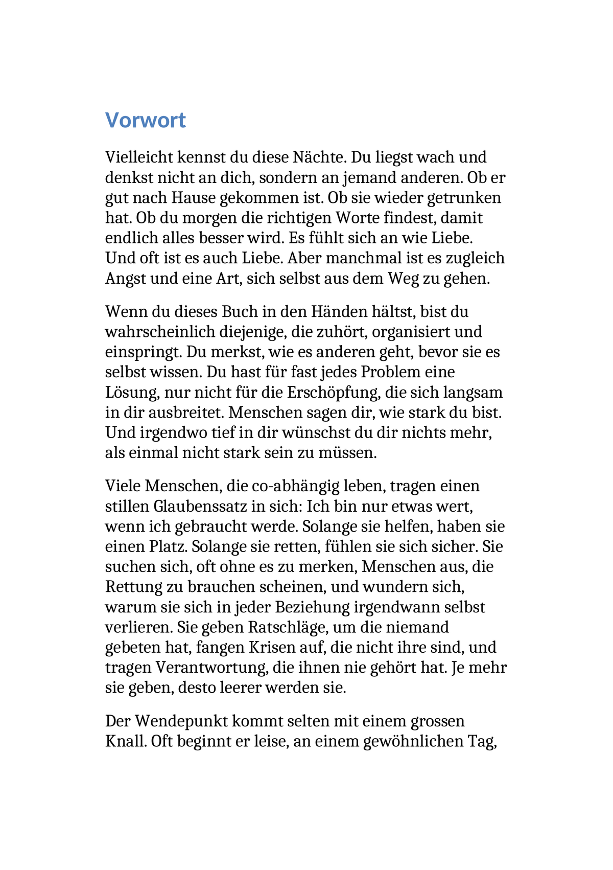 DAS ENDE DER CO-ABHÄNGIGKEIT - Wie du aufhörst, andere retten zu wollen, und anfängst, für dich selbst zu leben.