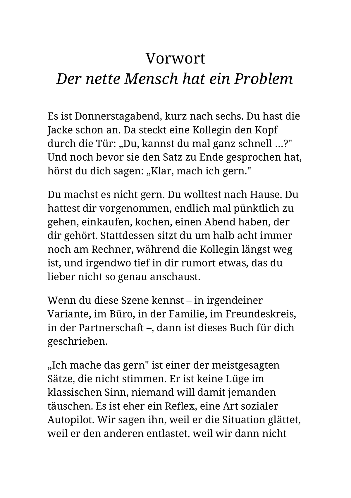 WER IMMER NETT IST, DEN BEIẞEN DIE HUNDE - Über gute Absichten, falsche Rücksicht und den Mut, nicht immer der nette Mensch sein zu müssen.