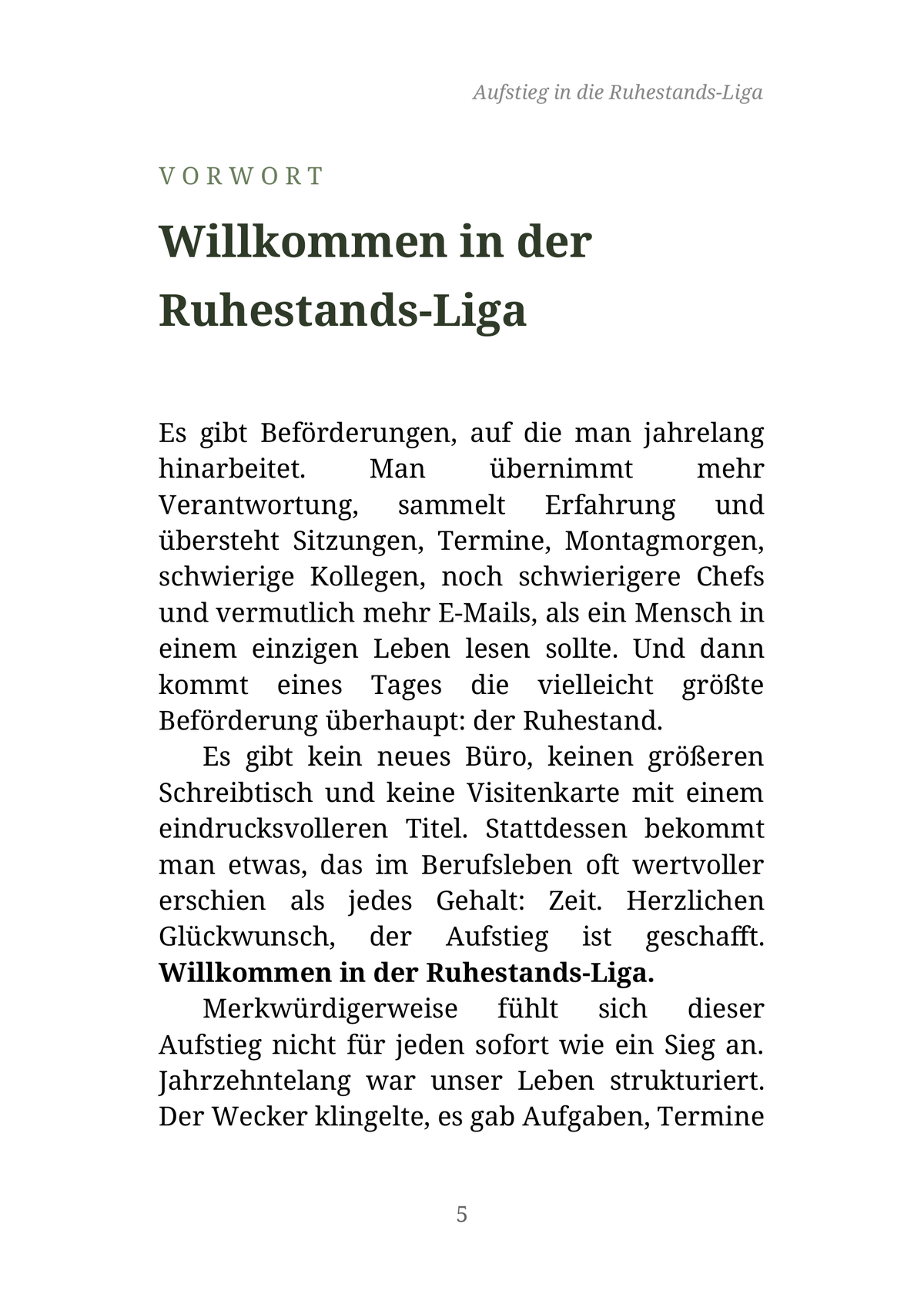 AUFSTIEG IN DIE RUHESTANDS-LIGA
