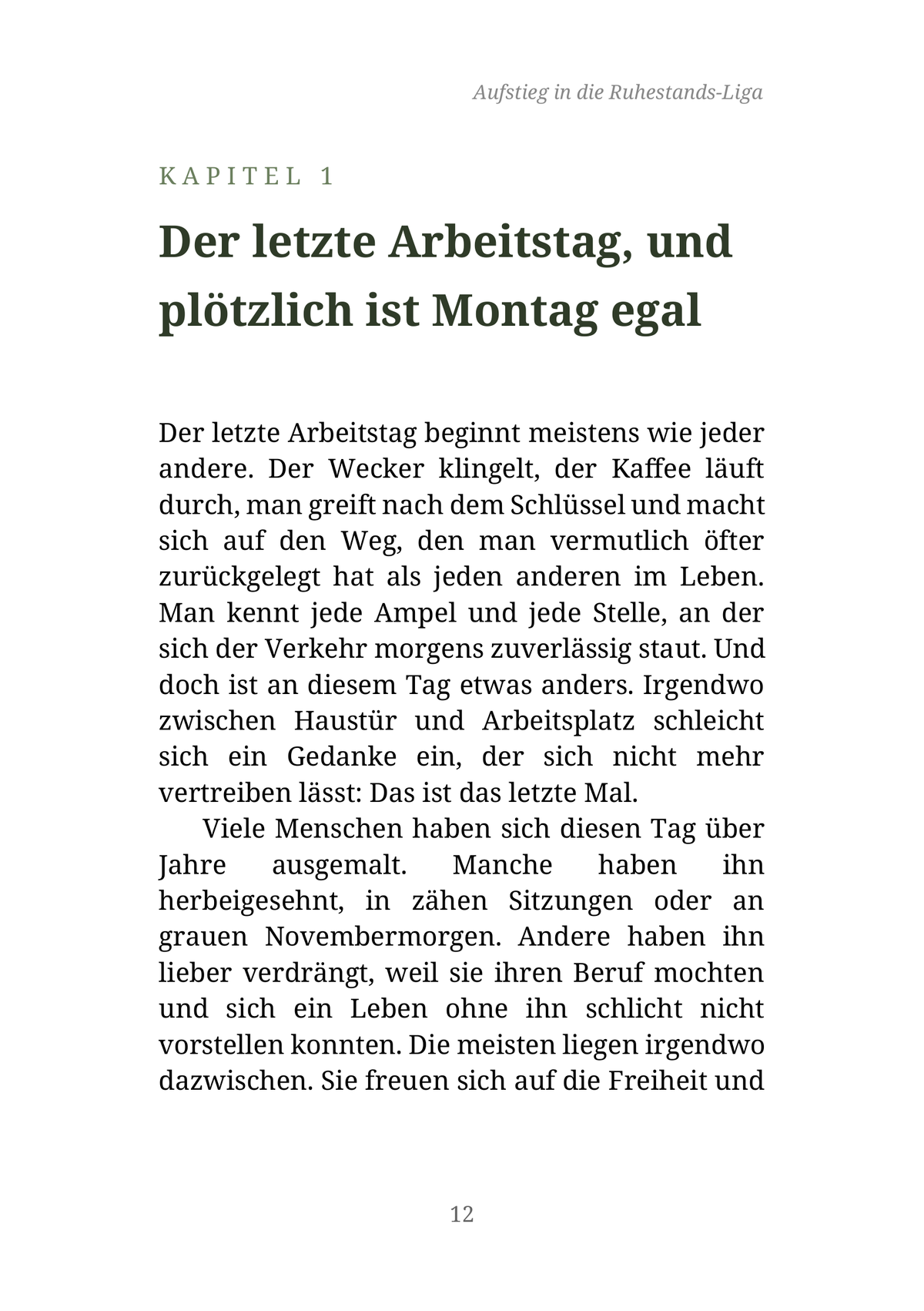 AUFSTIEG IN DIE RUHESTANDS-LIGA