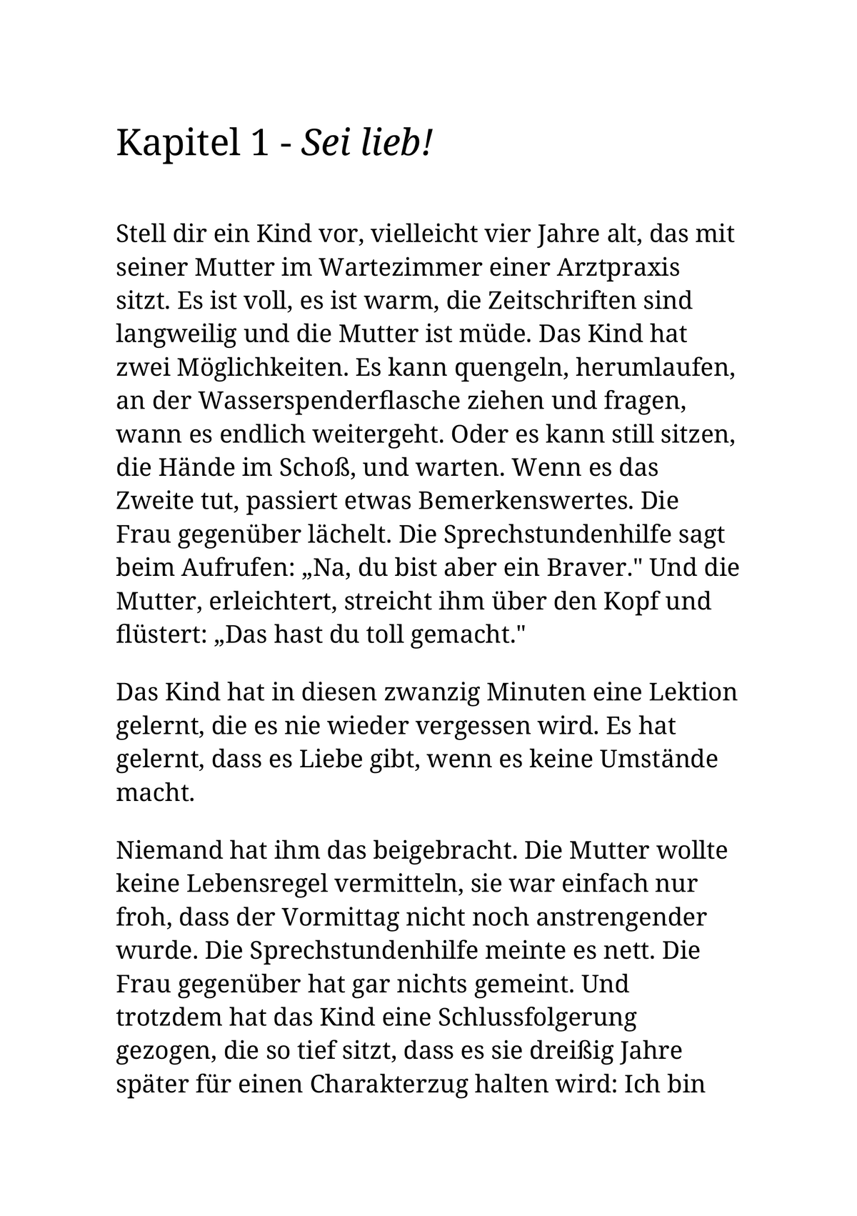WER IMMER NETT IST, DEN BEIẞEN DIE HUNDE - Über gute Absichten, falsche Rücksicht und den Mut, nicht immer der nette Mensch sein zu müssen.