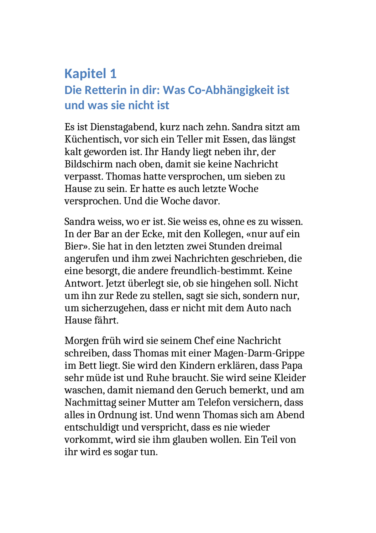 DAS ENDE DER CO-ABHÄNGIGKEIT - Wie du aufhörst, andere retten zu wollen, und anfängst, für dich selbst zu leben.