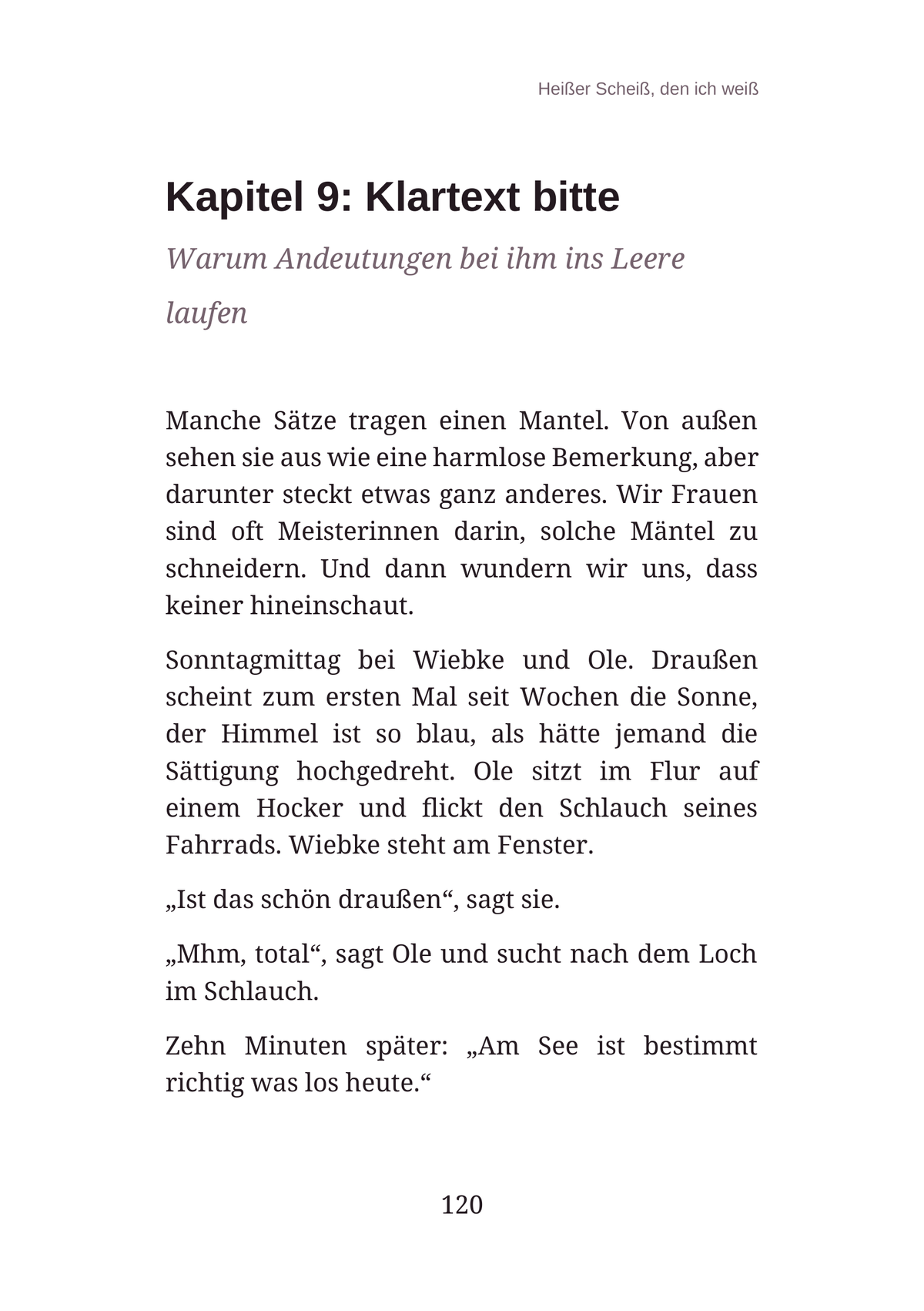 HEIẞER SCHEIß, DEN ICH WEIẞ - Das einfache Lesen von Männern: Was sie wirklich wollen, wie sie ticken und wie du trotzdem du bleibst.