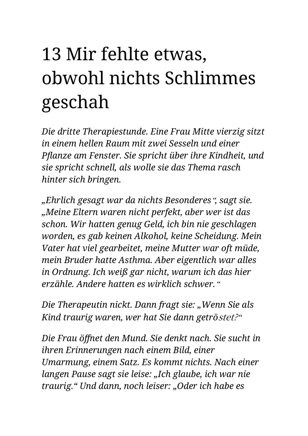 ICH WAR DAS KIND, UM DAS MAN SICH NIE SORGEN MUSSTE