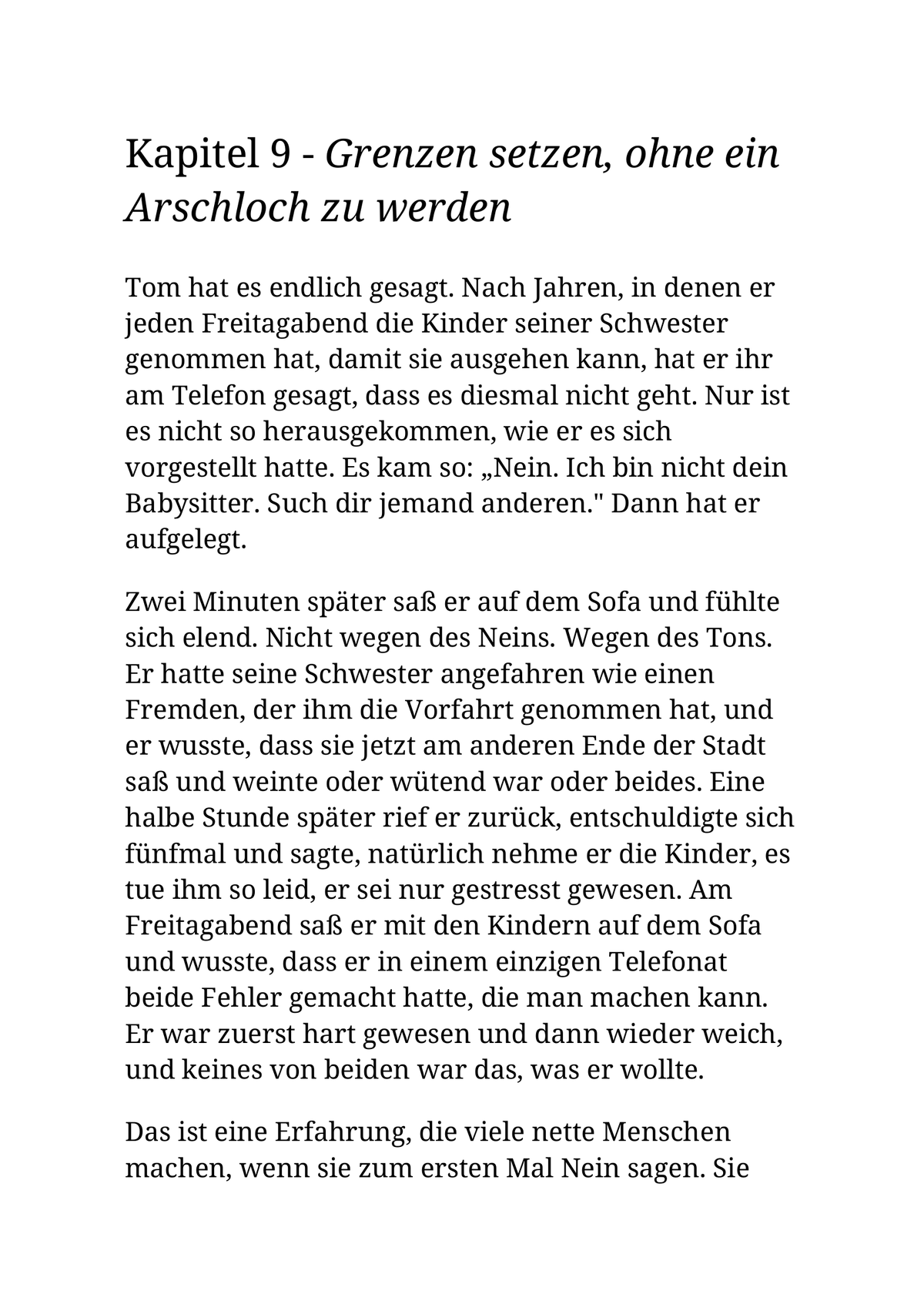 WER IMMER NETT IST, DEN BEIẞEN DIE HUNDE - Über gute Absichten, falsche Rücksicht und den Mut, nicht immer der nette Mensch sein zu müssen.