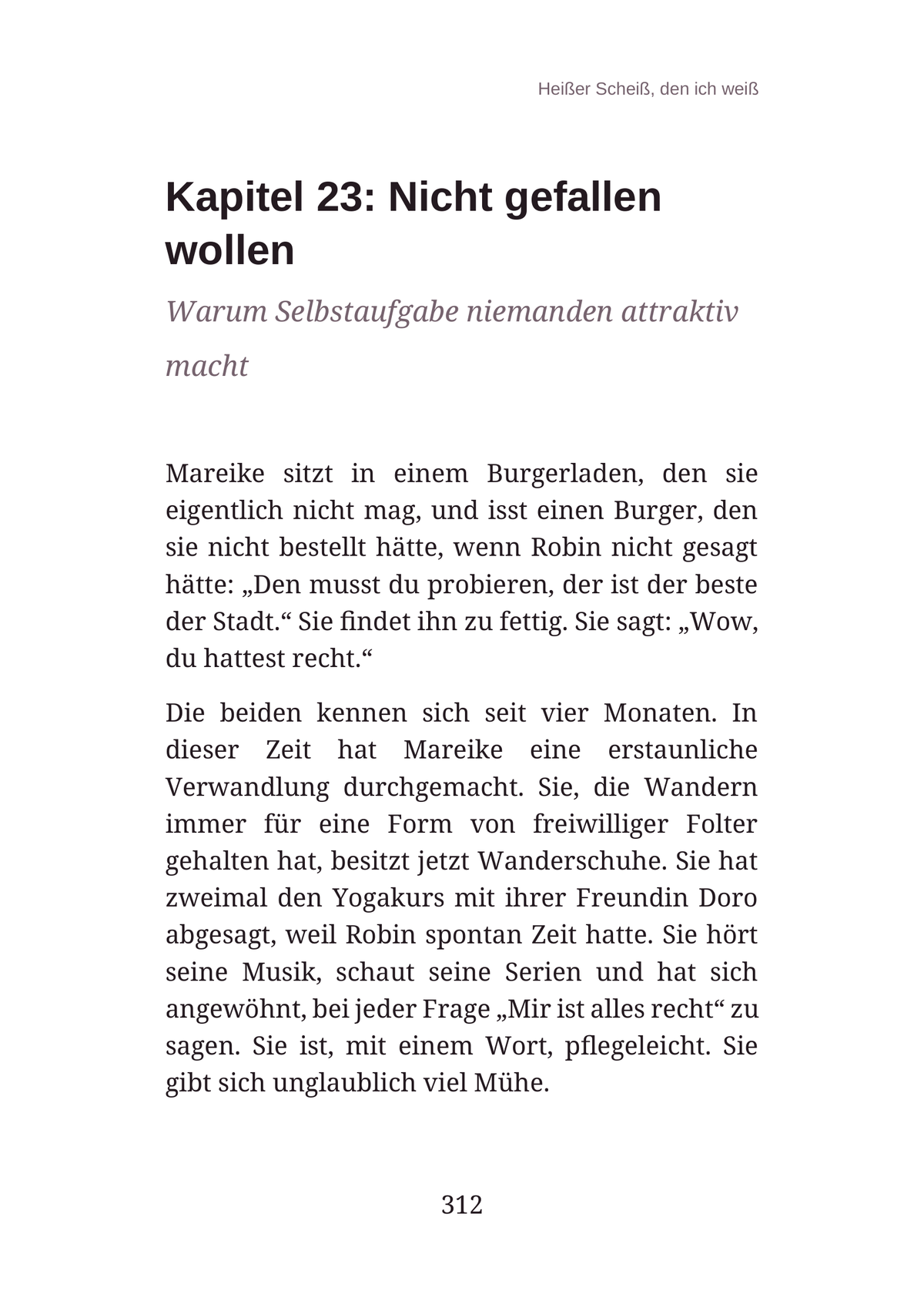 HEIẞER SCHEIß, DEN ICH WEIẞ - Das einfache Lesen von Männern: Was sie wirklich wollen, wie sie ticken und wie du trotzdem du bleibst.