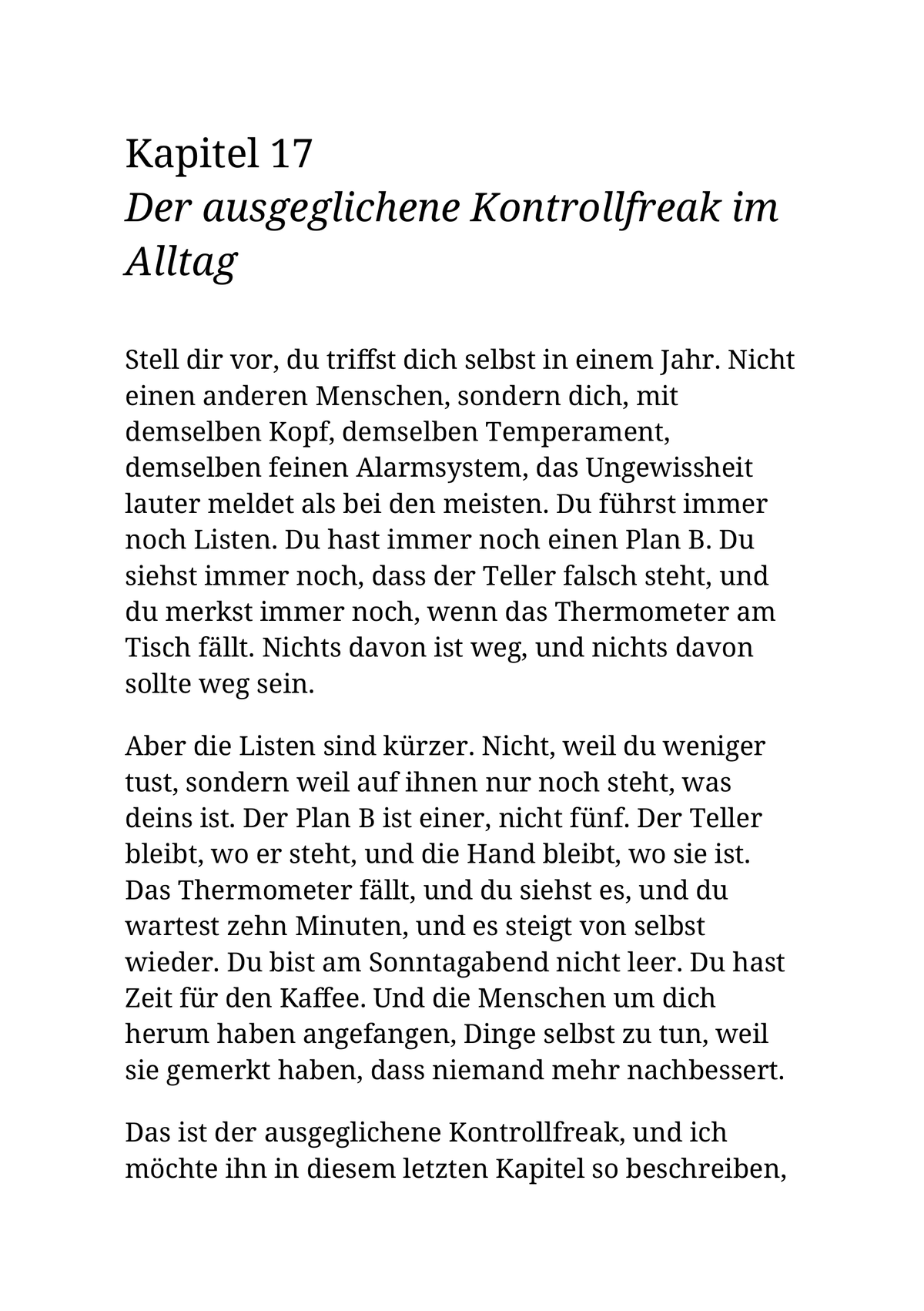 AUSGEGLICHENER KONTROLLFREAK - Kontrolliere nicht weniger. Kontrolliere das Richtige
