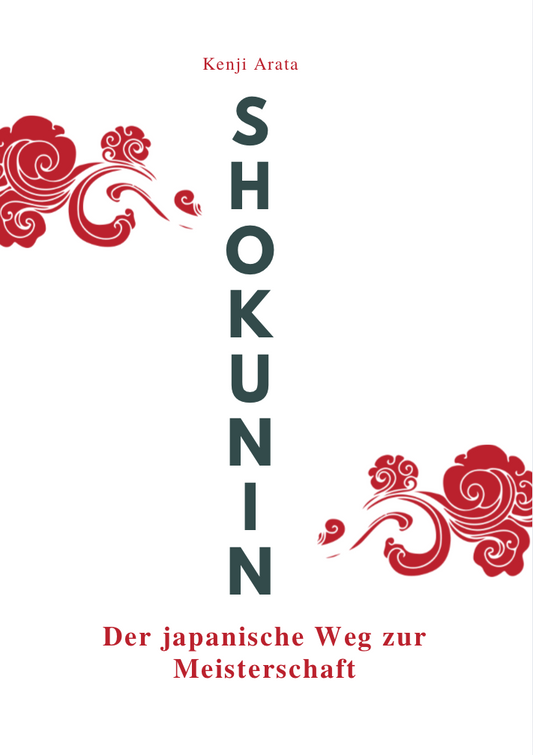SHOKUNIN - Der japanische Weg zur Meisterschaft