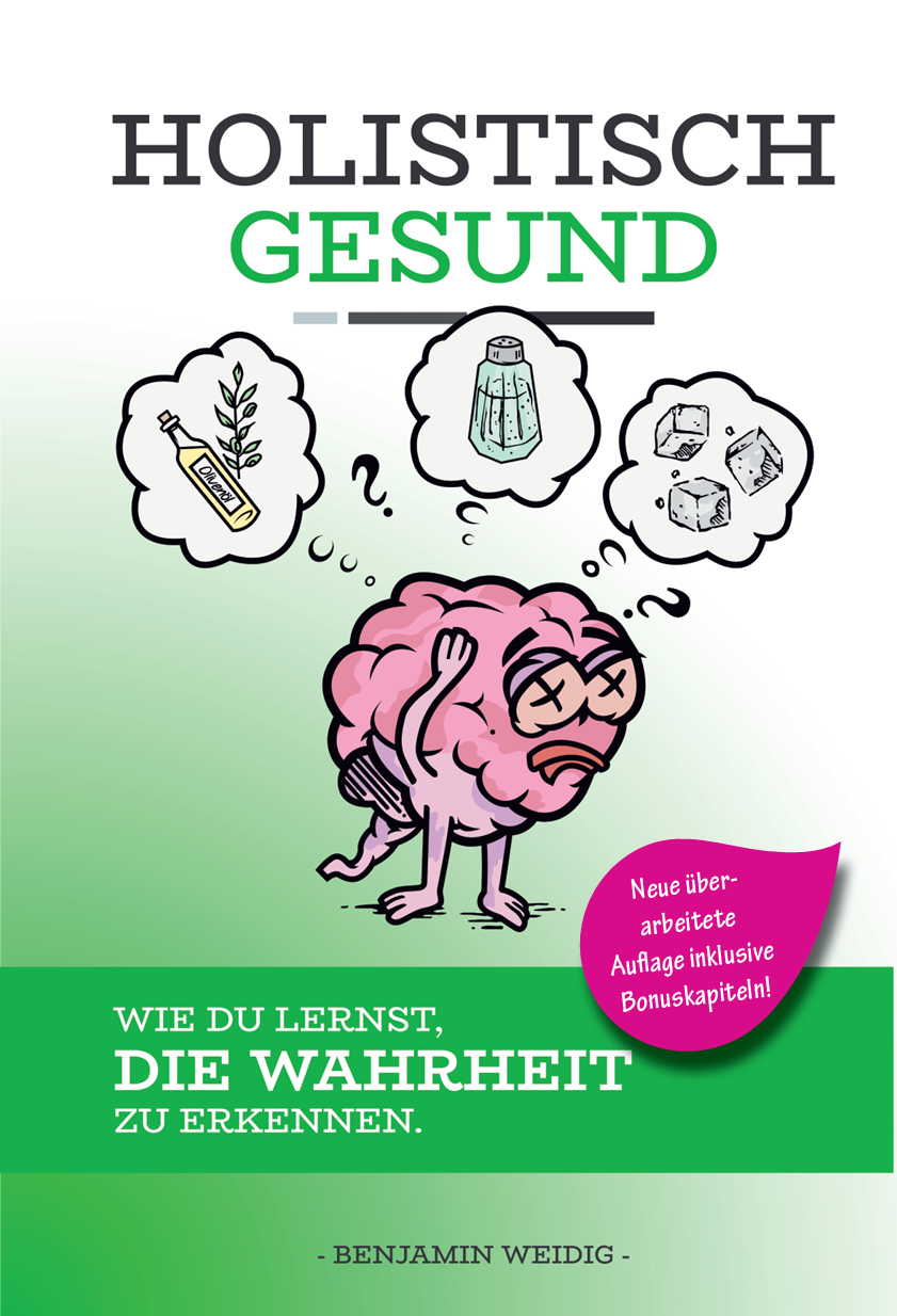HOLISTISCH GESUND - Wie du lernst, die Wahrheit zu erknnen.