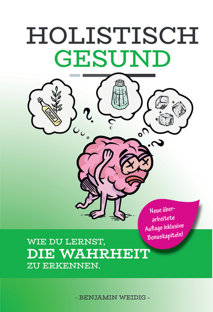 HOLISTISCH GESUND - Wie du lernst, die Wahrheit zu erknnen.