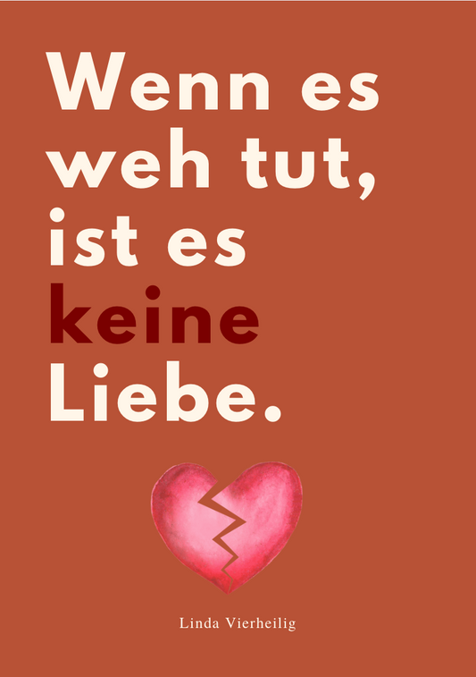 WENN ES WEH TUT, IST ES KEINE LIEBE!