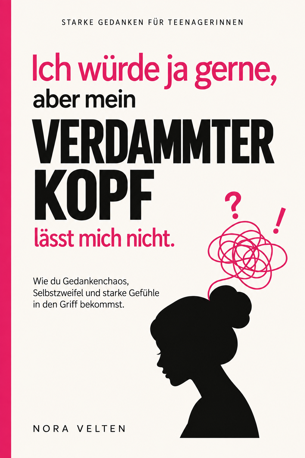 ICH WÜRDE JA GERNE, ABER MEIN VERDAMMTER KOPF LÄSST MICH NICHT
